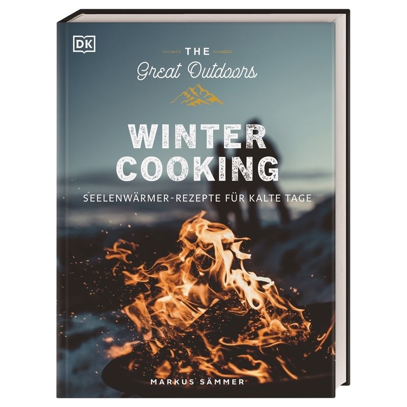 The Great Outdoors - Winter Cooking von Dorling Kindersley