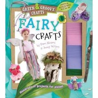 Fairy Crafts, 2: Green & Groovy Fairy Crafts, 2: Green & Groovy von Downtown Bookworks