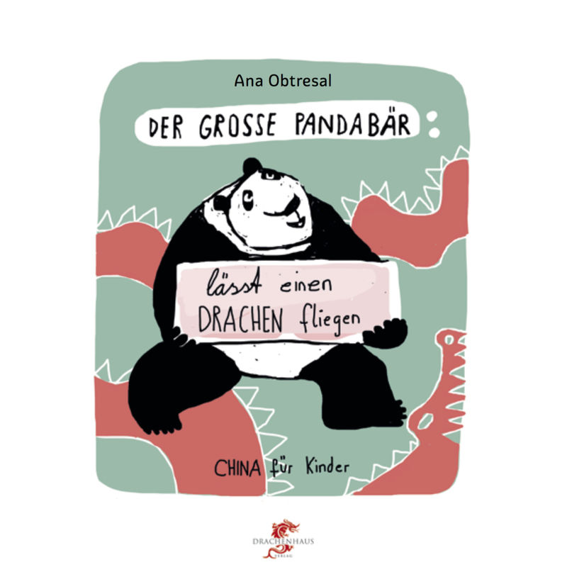 Der große Panda lässt einen Drachen fliegen von Drachenhaus Verlag