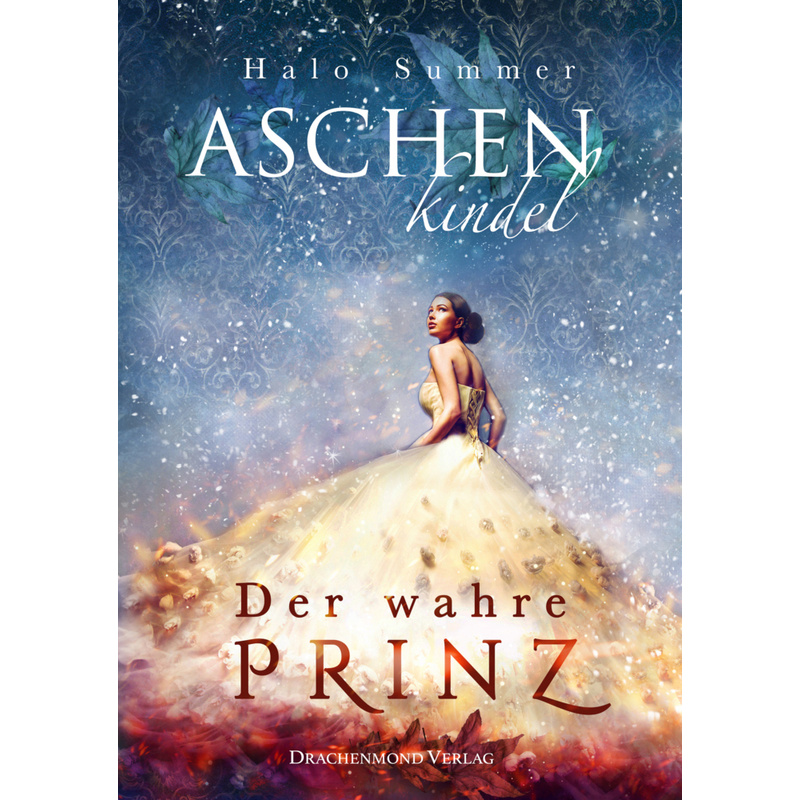 Der wahre Prinz / Aschenkindel Bd.2 von Drachenmond Verlag