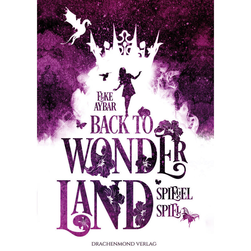 Spiegelspiel / Back to Wonderland Bd.2 von Drachenmond Verlag