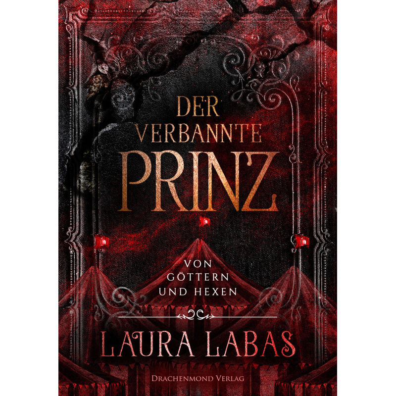 Der verbannte Prinz / Von Göttern und Hexen Bd.2 von Drachenmond Verlag