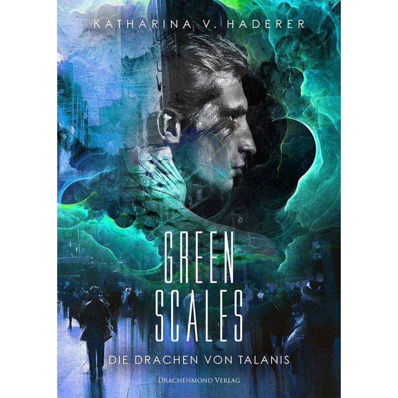 Die Drachen von Talanis - Green Scales von Drachenmond Verlag