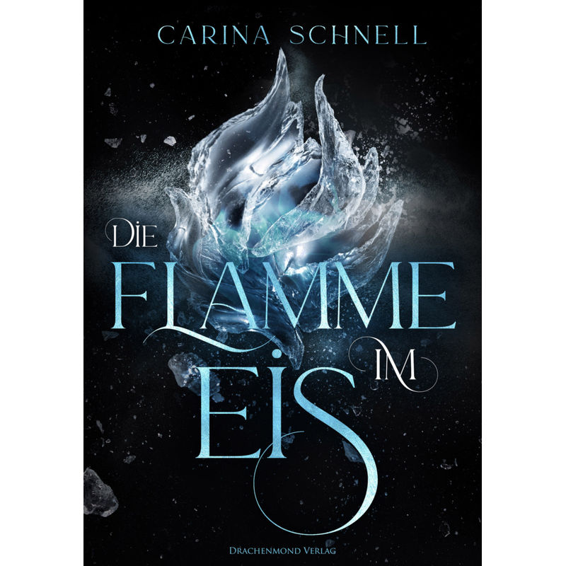Die Flamme im Eis von Drachenmond Verlag
