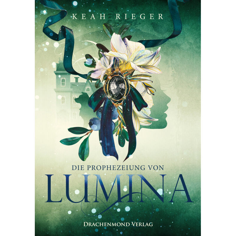 Die Prophezeiung von Lumina von Drachenmond Verlag