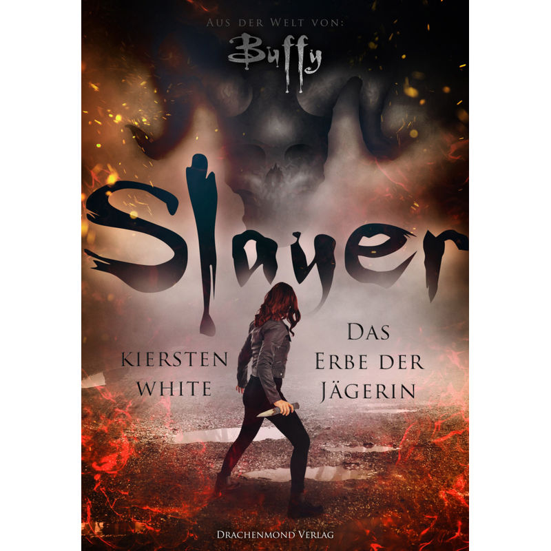 Slayer - Das Erbe der Jägerin von Drachenmond Verlag