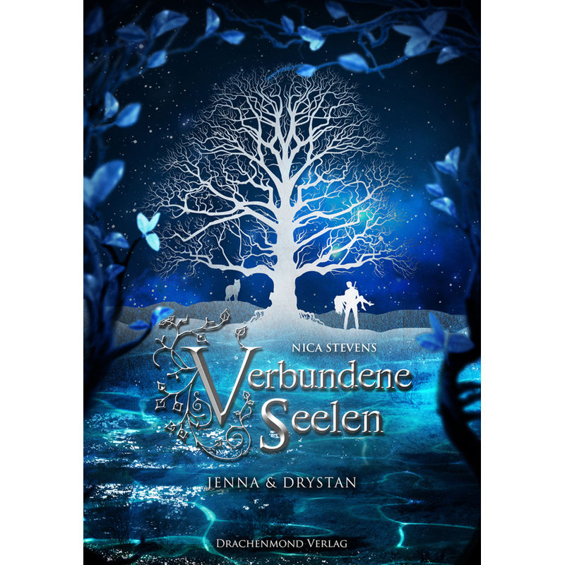 Verbundene Seelen - Jenna & Drystan von Drachenmond Verlag