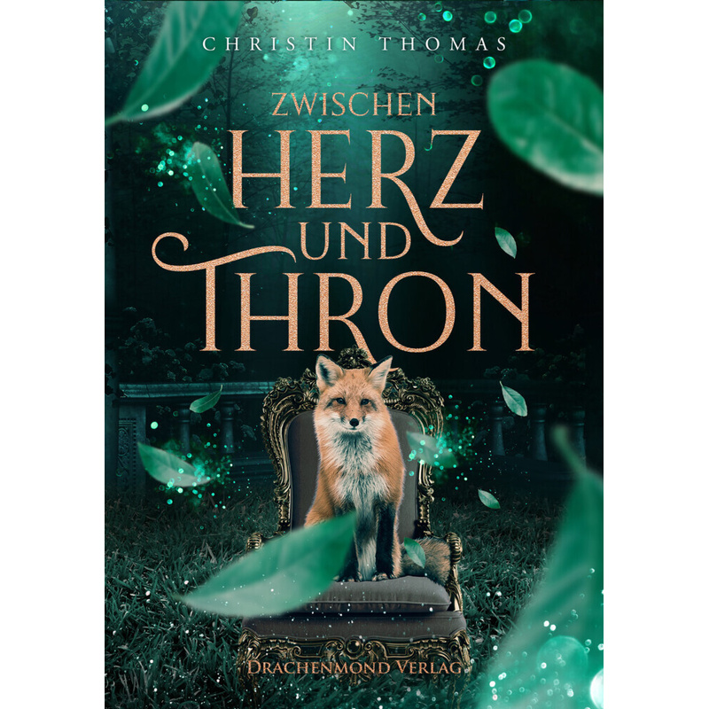 Zwischen Herz und Thron von Drachenmond Verlag