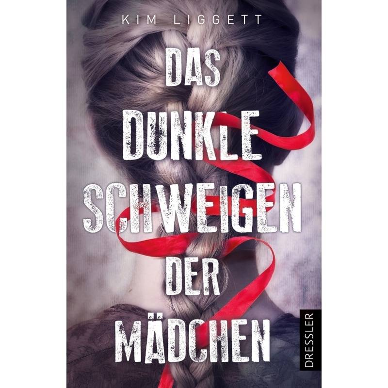 Das dunkle Schweigen der Mädchen von Dressler Verlag GmbH