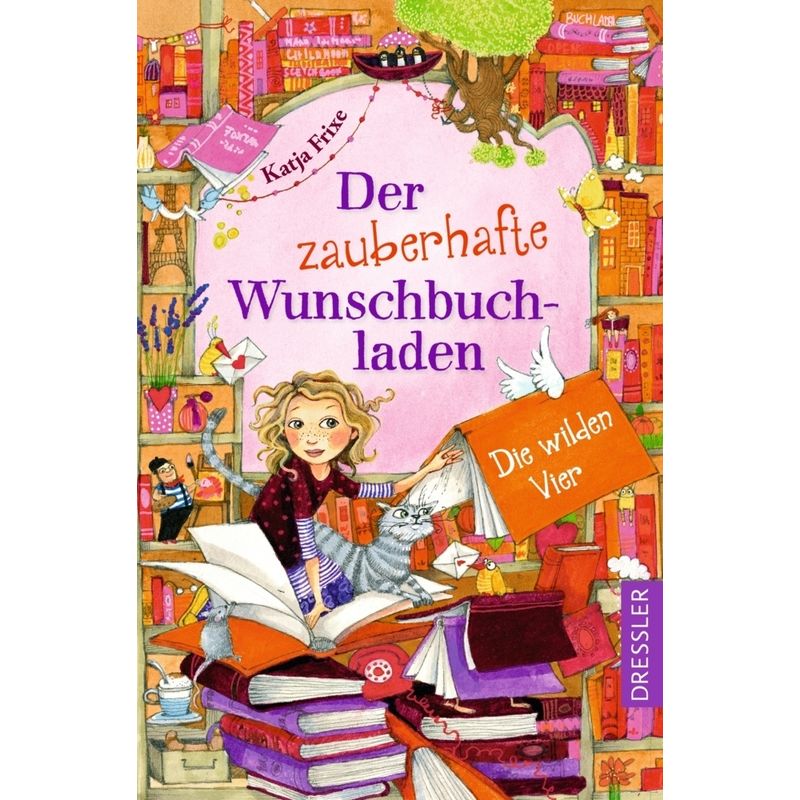 Der zauberhafte Wunschbuchladen 4. Die wilden Vier von Dressler Verlag GmbH