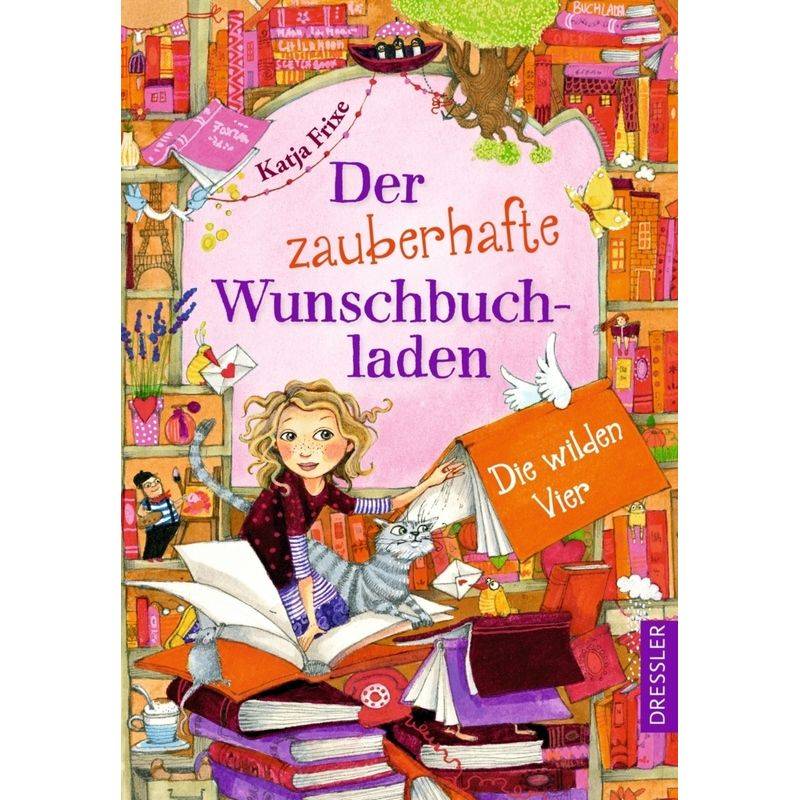 Die wilden Vier / Der zauberhafte Wunschbuchladen Bd.4 von Dressler