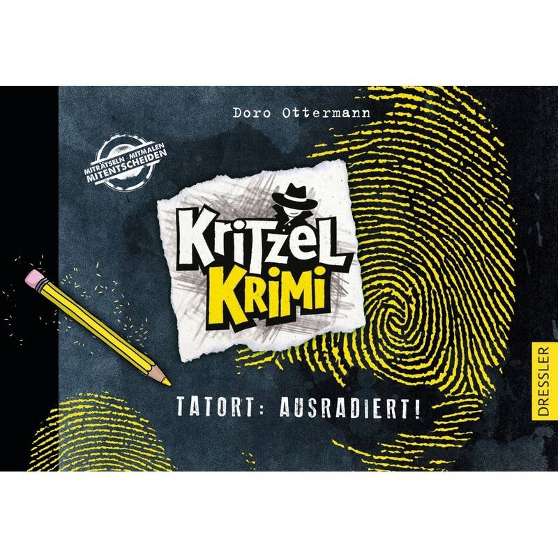 Tatort: Ausradiert / Kritzel-Krimi Bd.1 von Dressler Verlag GmbH