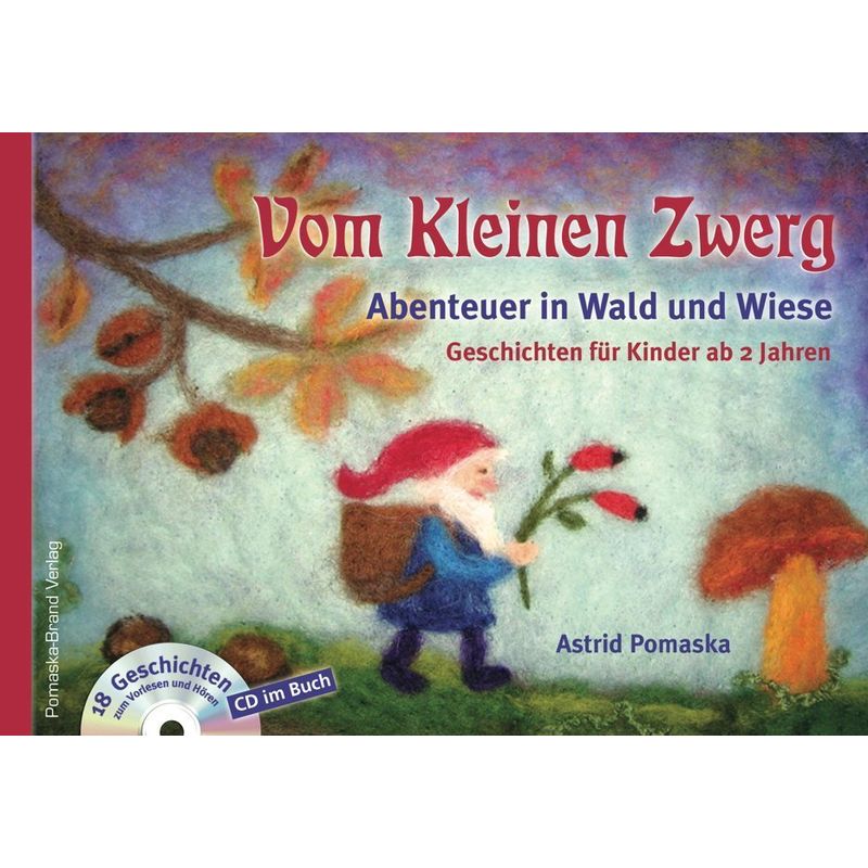 Vom Kleinen Zwerg, m. Audio-CD.Bd.2 von Druck und Verlag Pomaska-Brand