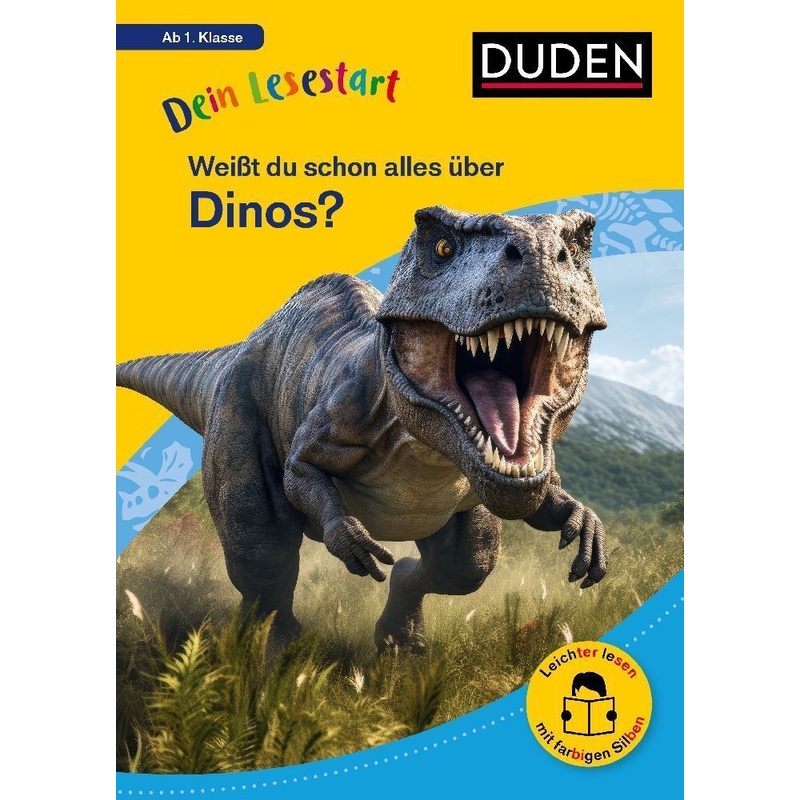 Dein Lesestart: Weißt du schon alles über Dinos? Ab 1. Klasse von Duden / Bibliographisches Institut
