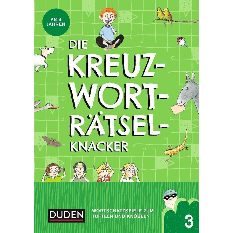 Die Kreuzworträtselknacker - ab 8 Jahren (Band 3)..3 von Duden / Bibliographisches Institut