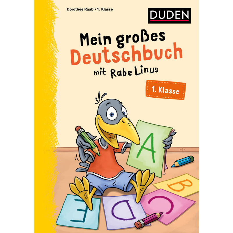 Mein großes Deutschbuch mit Rabe Linus - 1. Klasse von Duden / Bibliographisches Institut