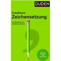 Crashkurs Zeichensetzung von Duden ein Imprint von Cornelsen Verlag GmbH