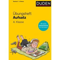 Übungsheft - Aufsatz 4. Klasse von Duden ein Imprint von Cornelsen Verlag GmbH