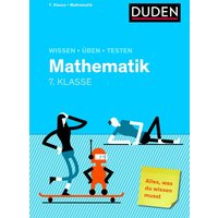 Wissen - Üben - Testen: Mathematik 7. Klasse von Duden ein Imprint von Cornelsen Verlag GmbH