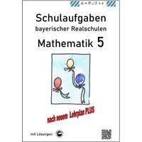 Arndt, C: Realschule - Mathematik 5 Schulaufgaben bayerische von Durchblicker Verlag