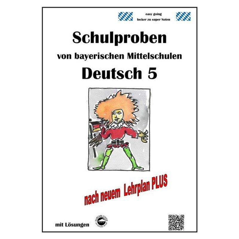 Deutsch 5, Schulproben von bayerischen Mittelschulen mit Lösungen nach neuem LehrplanPLUS von Durchblicker Verlag