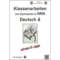 Deutsch 6, Klassenarbeiten von Gymnasien (G9) in NRW mit Lösungen von Durchblicker Verlag