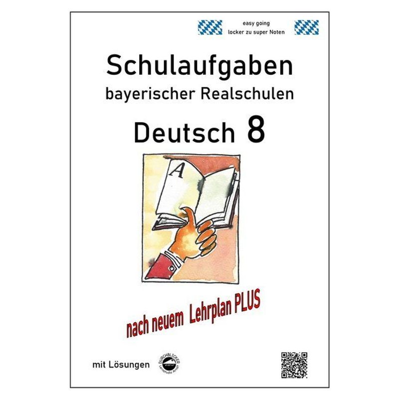 Deutsch 8, Schulaufgaben (LehrplanPLUS) bayerischer Realschulen mit Lösungen von Durchblicker Verlag