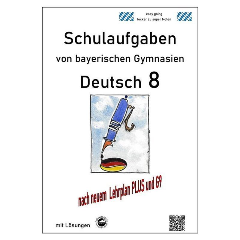 Deutsch 8 , Schulaufgaben (G9, LehrplanPLUS) von bayerischen Gymnasien mit Lösungen von Durchblicker Verlag