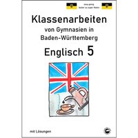 Englisch 5, Klassenarbeiten von Gymnasien in Baden-Württemberg mit Lösungen von Durchblicker Verlag