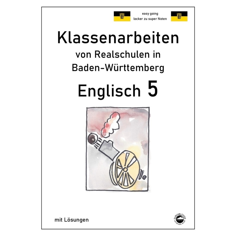 Klassenarbeiten von Realschulen / Englisch 5, Klassenarbeiten von Realschulen in Baden-Württemberg mit Lösungen von Durchblicker Verlag