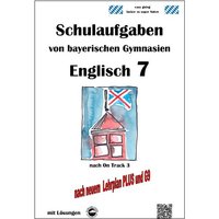 Englisch 7 (On Track 3) Schulaufgaben von bayerischen Gymnasien mit Lösungen nach LehrplanPlus / G9 von Durchblicker Verlag