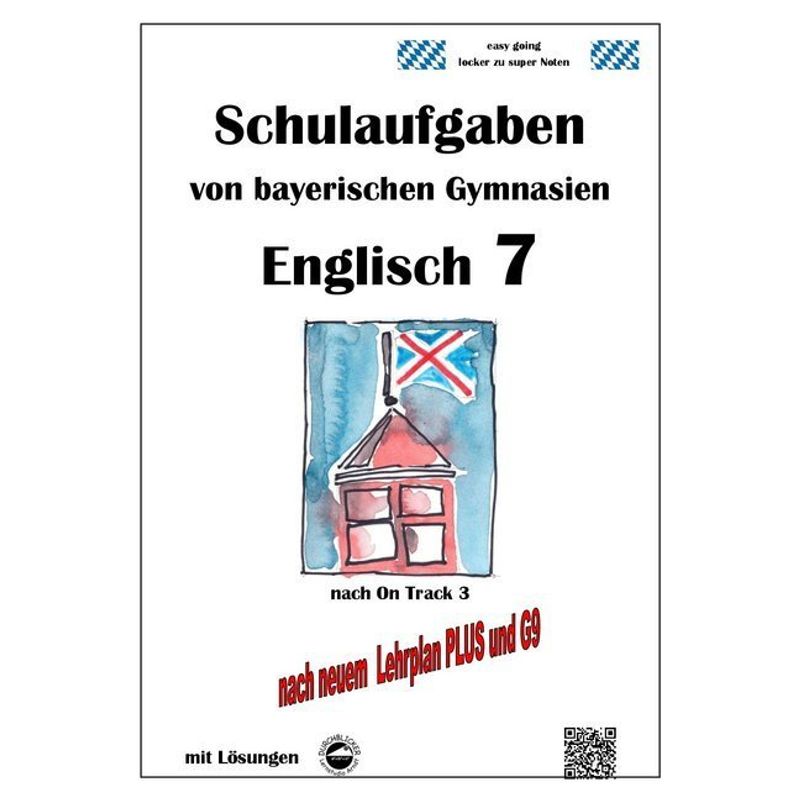 Schulaufgaben von bayerischen Gymnasien / Englisch 7 (On Track 3) Schulaufgaben von bayerischen Gymnasien mit Lösungen nach LehrplanPlus und G9 von Durchblicker Verlag