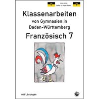 Französisch 7 (nach Découvertes 2) Klassenarbeiten von Gymnasien aus Baden-Württemberg von Durchblicker Verlag