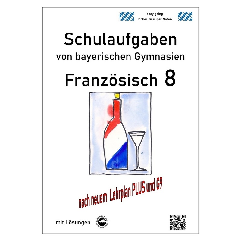 Französisch 8 (nach À Plus! 3) Schulaufgaben (G9, LehrplanPLUS) von bayerischen Gymnasien mit Lösungen von Durchblicker Verlag