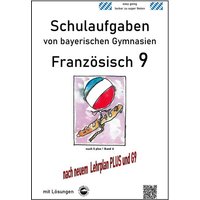 Französisch 9 Schulaufgaben (G9, LehrplanPLUS) nach À plus 1 Bd. 4 von bayerischen Gymnasien mit Lösungen von Durchblicker Verlag