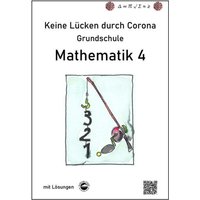 Keine Lücken durch Corona - Mathematik 4 (Grundschule) von Durchblicker Verlag