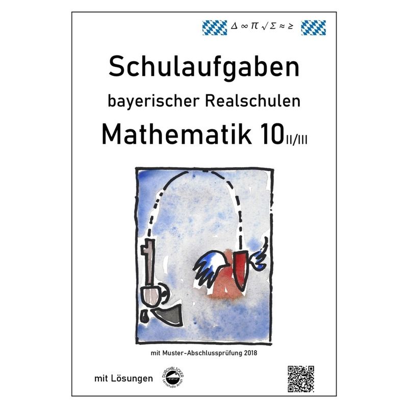 Mathematik 10 II/II - Schulaufgaben bayerischer Realschulen - mit Lösungen von Durchblicker Verlag