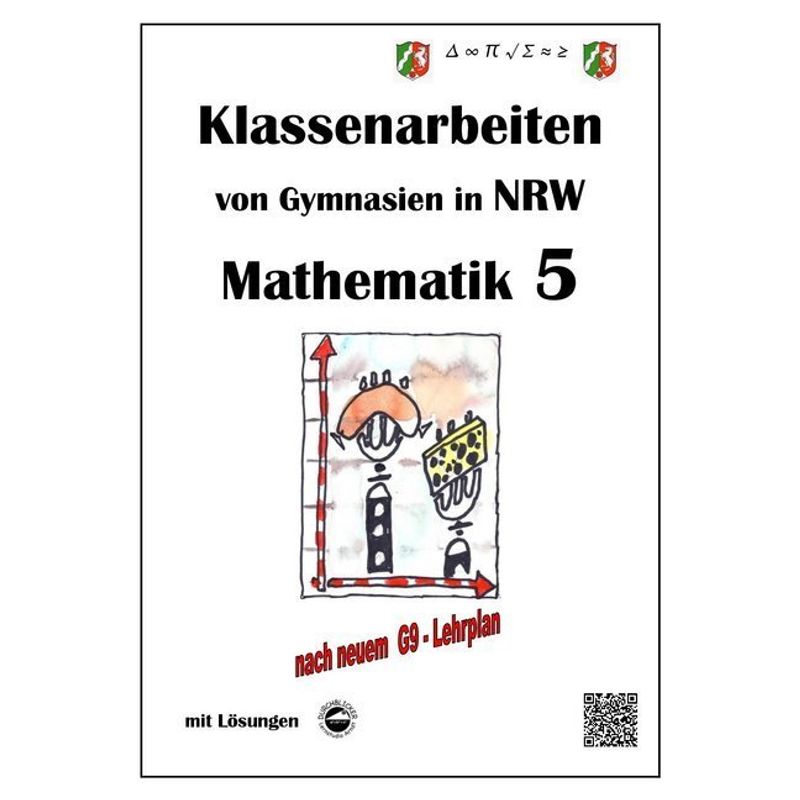 Klassenarbeiten von Gymnasien / Mathematik 5 - Klassenarbeiten von Gymnasien in NRW - Mit Lösungen von Durchblicker Verlag