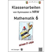 Mathematik 6 - Klassenarbeiten von Gymnasien in NRW - G9 - Mit Lösungen von Durchblicker Verlag