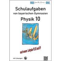 Physik 10 (G9 und LehrplanPLUS), Schulaufgaben von bayerischen Gymnasien mit Lösungen, Klasse 10 von Durchblicker Verlag