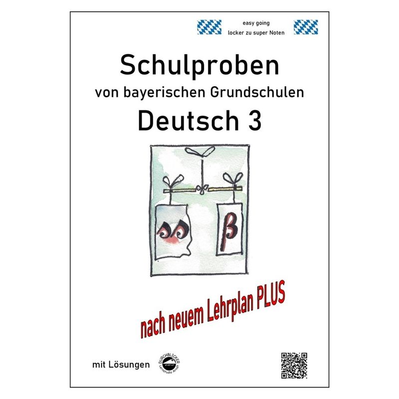 Schulproben von bayerischen Grundschulen / Schulproben von bayerischen Grundschulen - Deutsch 3 mit Lösungen von Durchblicker Verlag