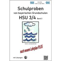 Schulproben von bayerischen Grundschulen HSU 3/4 Band 2 mit ausführlichen Lösungen nach LehrplanPLUS von Durchblicker Verlag