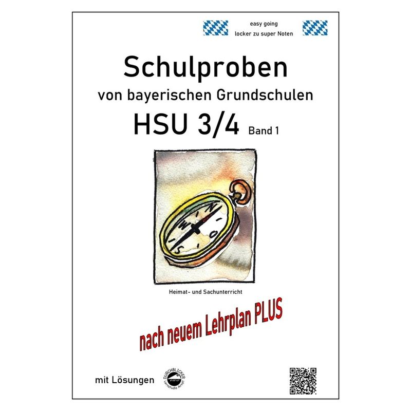 Schulproben von bayerischen Grundschulen - HSU 3/4 mit Lösungen.Bd.1 von Durchblicker Verlag