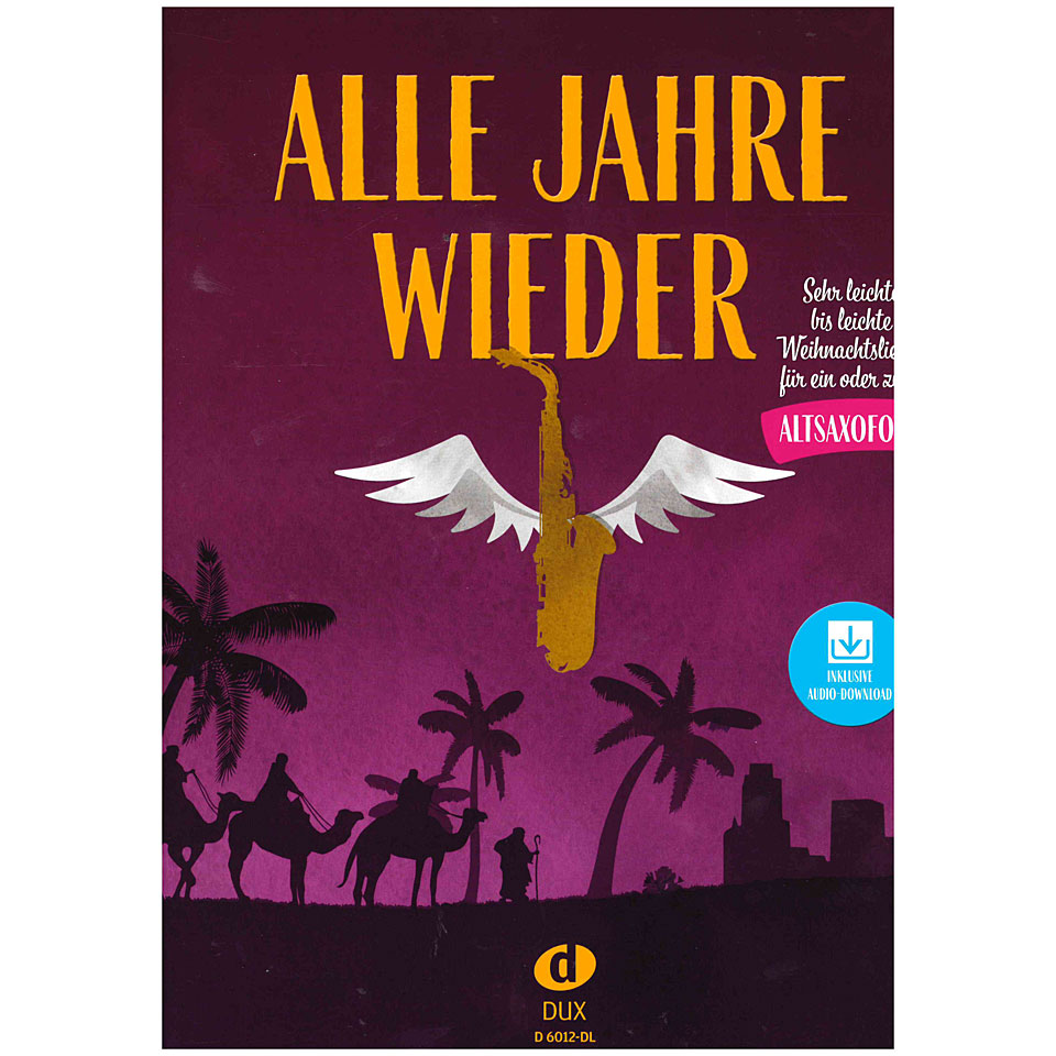 Dux Alle Jahre wieder - Altsaxofon mit Audio-Download Songbook Dux Alle Jahre wieder - Altsaxofon mit Audio-Download Songbook von Dux