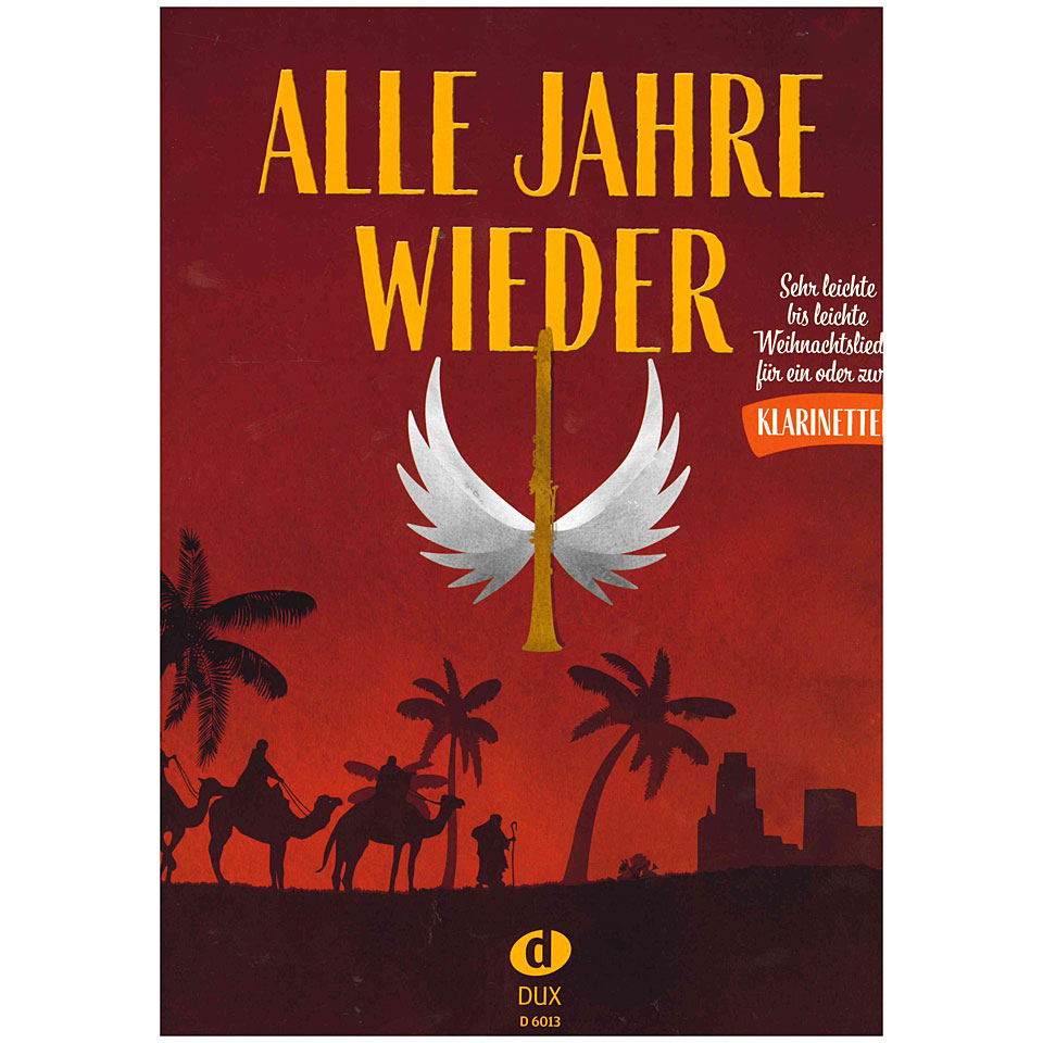 Dux Alle Jahre wieder - Klarinette Songbook Dux Alle Jahre wieder - Klarinette Songbook von Dux