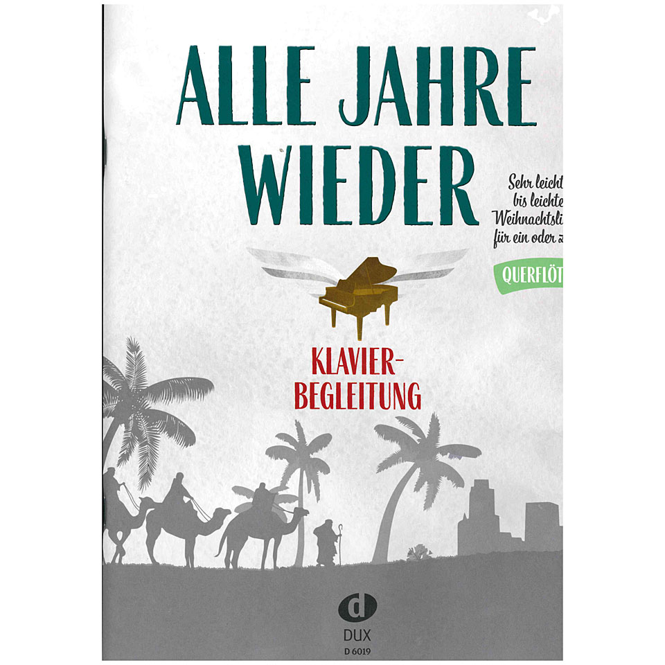 Dux Alle Jahre wieder - Klavierbegleitung zu Flöte Songbook Dux Alle Jahre wieder - Klavierbegleitung zu Flöte Songbook von Dux