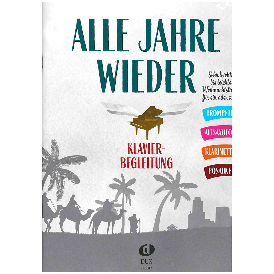 Dux Alle Jahre wieder - Klavierbegleitung zu Trompete Songbook Dux Alle Jahre wieder - Klavierbegleitung zu Trompete Songbook von Dux