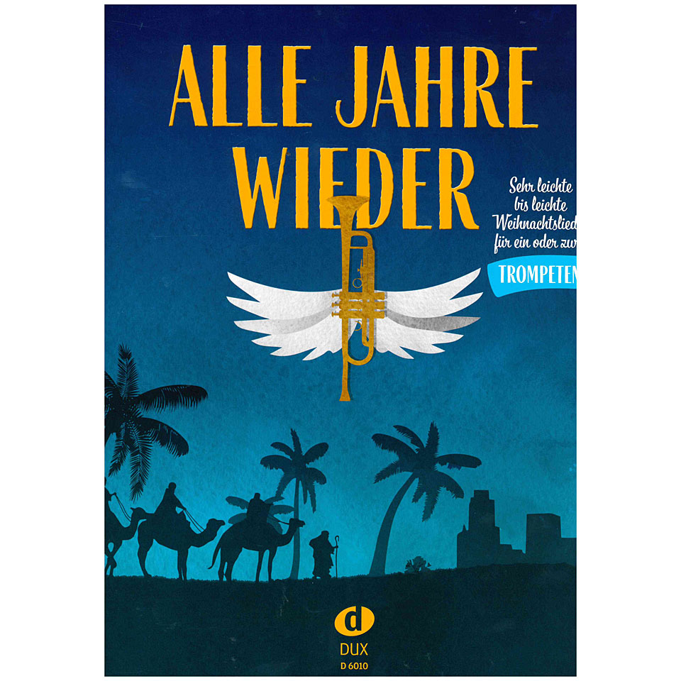 Dux Alle Jahre wieder - Trompete Songbook Dux Alle Jahre wieder - Trompete Songbook von Dux
