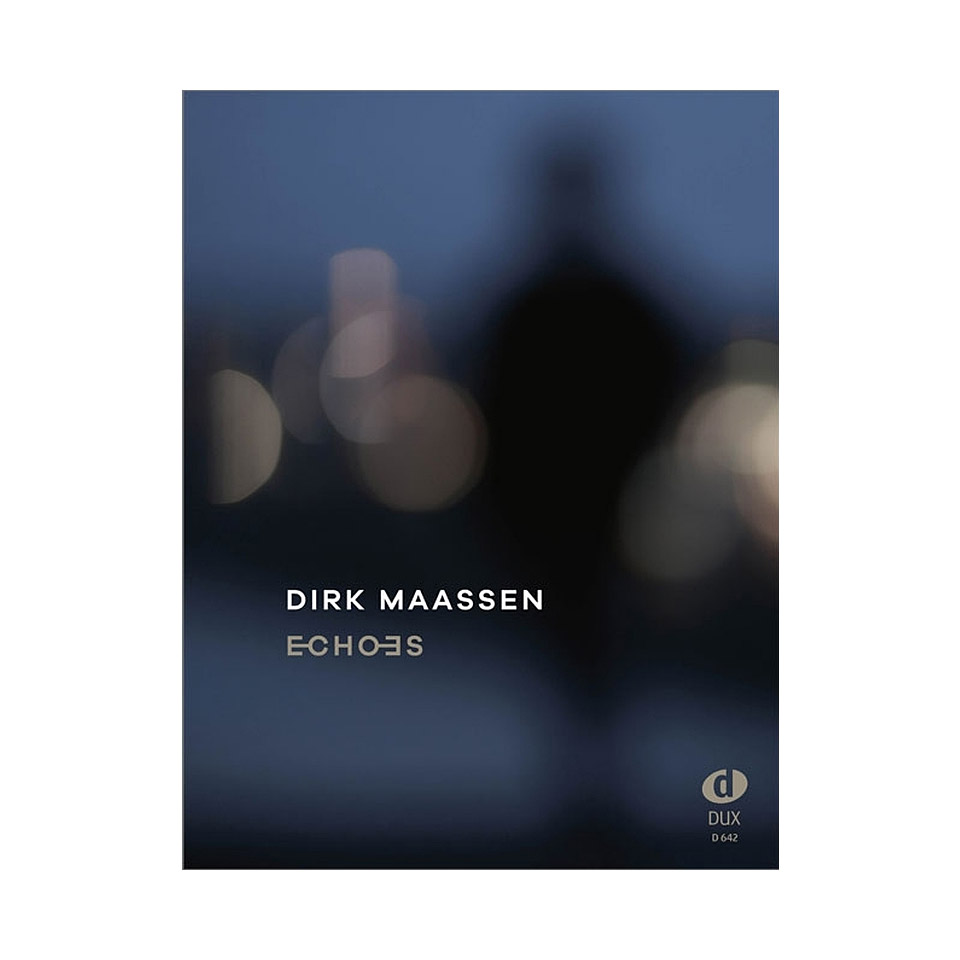 Dux Dirk Maassen - Echoes Notenbuch Dux Dirk Maassen - Echoes Notenbuch von Dux