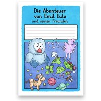 Die Abenteuer von Emil Eule und seinen Freunden von E & Z Verlag GmbH